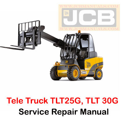 JCB Tele Truck TLT25G, TLT 30G Service Repair Manual