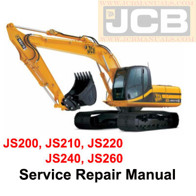 JCB Excavator JS200, JS210, JS220, JS240, JS260 Service Repair Manual