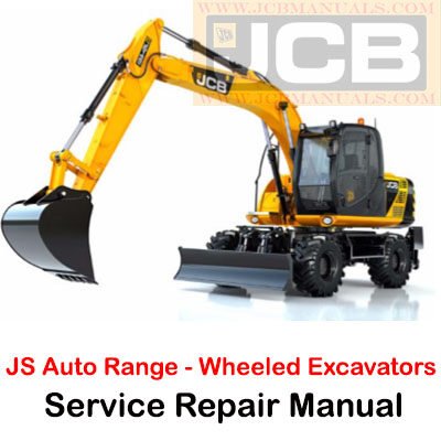 JCB JS Auto Range - Wheeled Excavators Service Repair Manual