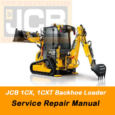 JCB 1CX, 1CXT Backhoe Loader Service Repair Manual