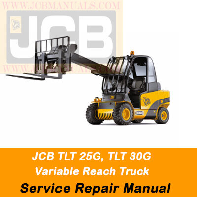 JCB TLT 25G, TLT 30G Variable Reach Truck Service Repair Manual