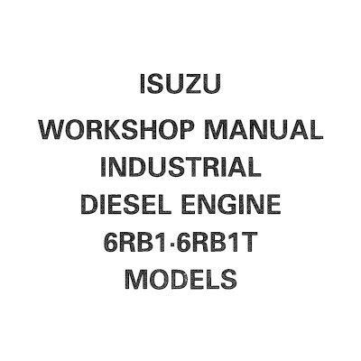 Isuzu 6RB1, 6RB1T Industrial Engine Workshop Manual