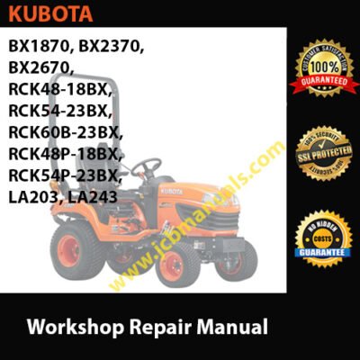 Kubota BX1870, BX2370, BX2670, RCK48-18BX, RCK54-23BX, RCK60B-23BX, RCK48P-18BX, RCK54P-23BX, LA203, LA243 Workshop Manual