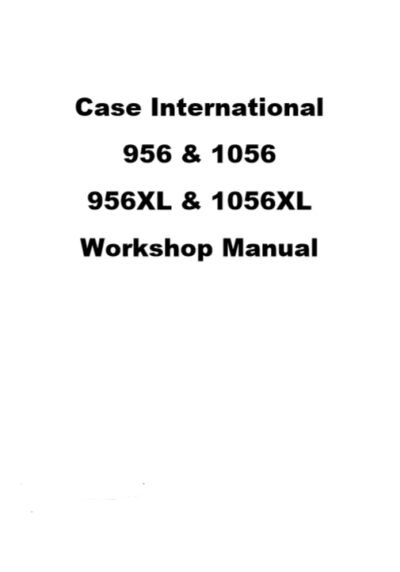 Case 956 , 1056 , 956XL , 1056XL Tractor Workshop Manual - Image 2