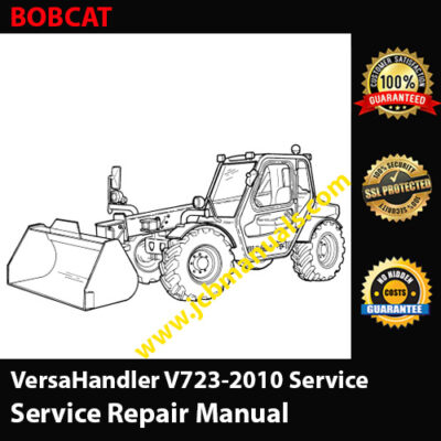 Bobcat Versa Handler V723-2010 Service Workshop Manual