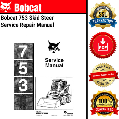 Bobcat 753 Skid Steer Service Repair Manual