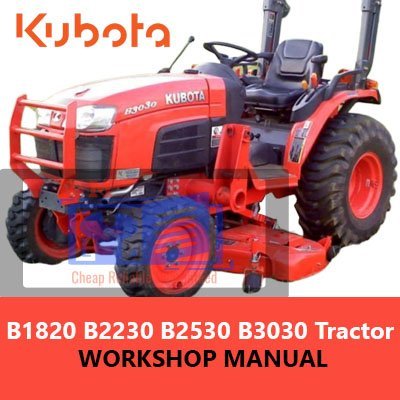 Cart 1 Kubota B1820 B2230 B2530 B3030 Tractor Workshop Manual