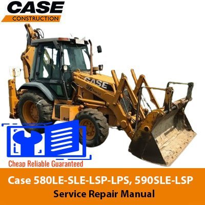 Cart 6 580 LE-SLE-LSP-LPS 590 SLE-LSP-BACKHOE LOADER-SERVICE MANUAL