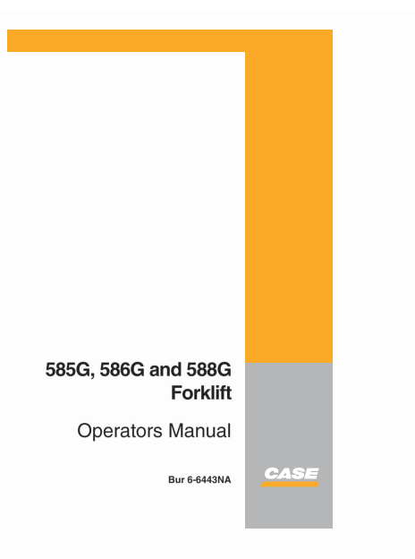 Case 585G, 586G, 588G Forklifts Operators Manual 2 Case 585G, 586G, 588G Forklifts Operators Manual - Image 2