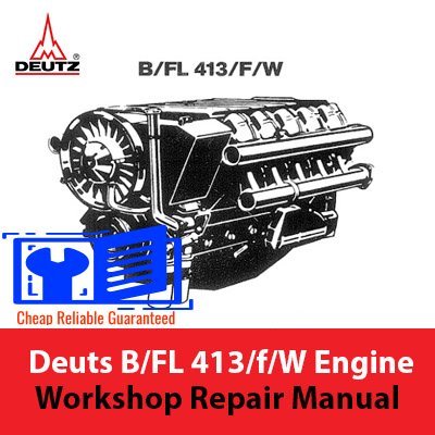 Deuts B/FL 413/f/W Engine Workshop Repair Manual
