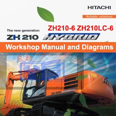 Hitachi ZH210-6 ZH210LC-6 Hybrid Excavator Workshop Manual and Diagrams
