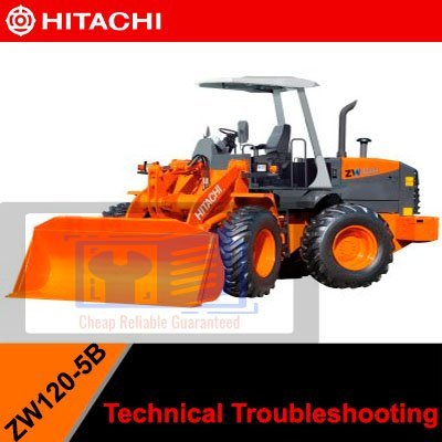 Hitachi ZW120-5B Wheel Loader Technical Troubleshooting Manual