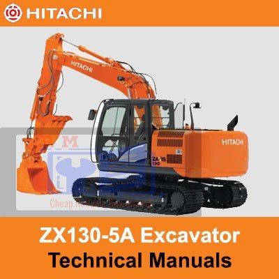 Hitachi ZX130-5A Excavator Technical Manuals
