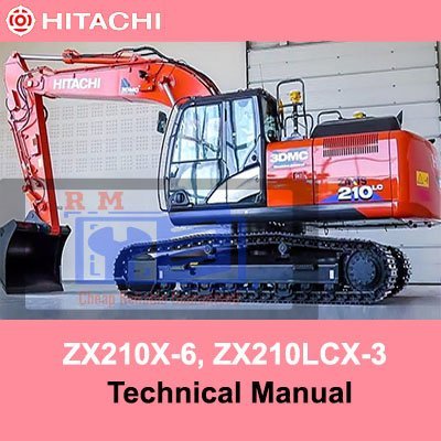 Hitachi ZX210X-6, ZX210LCX-3 Technical Manual