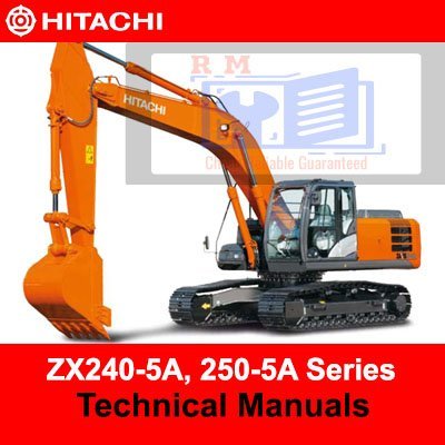 Hitachi ZX240-5A, 250-5A Series Technical Manuals