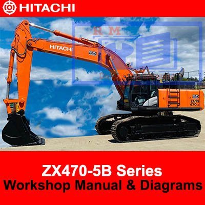 Hitachi ZX470-5B Series Workshop Manual and Diagrams
