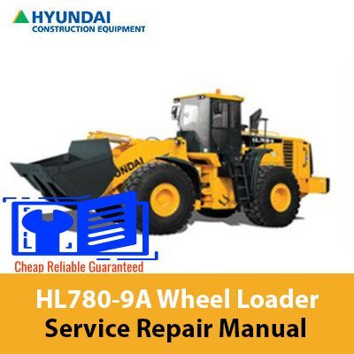 Hyundai HL780-9A Wheel Loader Service Repair Manual