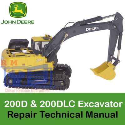 John Deere 200D and 200DLC Excavator Repair Technical Manual