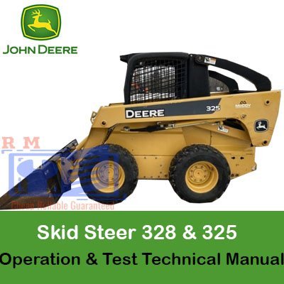 John Deere 325 and 328 Skid Steer Loader Operation and Test Technical Manual