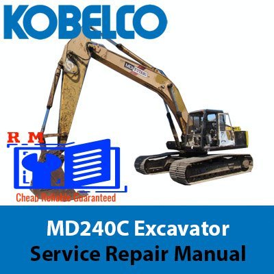 Kobelco MD240C Excavator Service Repair Manual