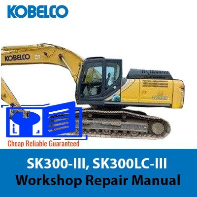Kobelco SK300-III, SK300LC-III Workshop Repair Manual