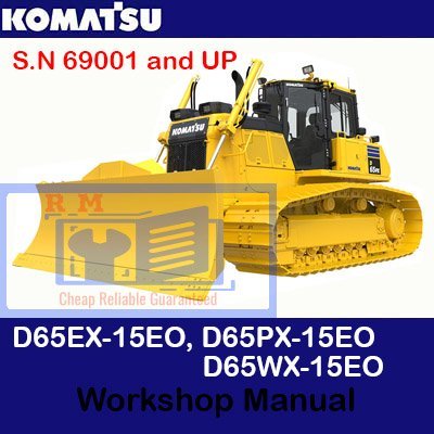 Komatsu D65EX-15EO, D65PX-15EO, D65WX-15EO Bulldozer S.N 69001-UP Workshop Manual