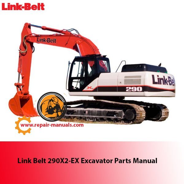 Parts manual for Link Belt 290X2-EX excavator