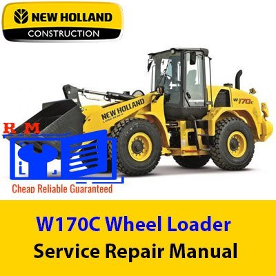 NEW HOLLAND W170C Wheel Loader Service Repair Manual