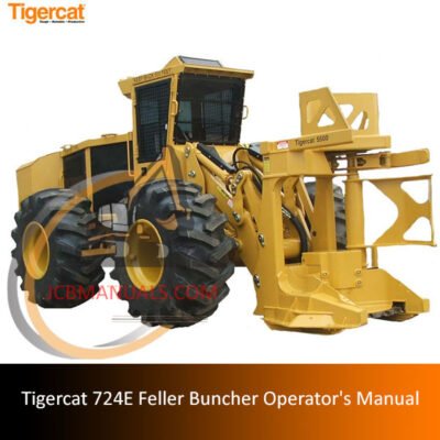 Comprehensive guide for the Tigercat 724E Feller Buncher, including operational instructions and safety guidelines