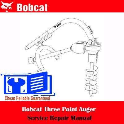 Bobcat Three Point Auger Service Repair Manual