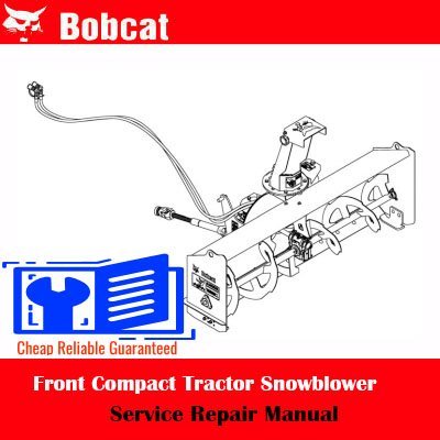 Bobcat Front Compact Tractor Snowblower Service Repair Manual