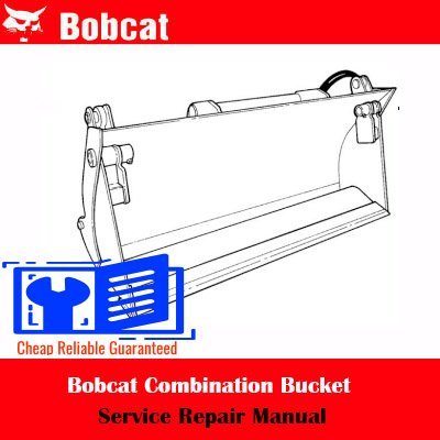 Bobcat Combination Bucket Service Repair Manual