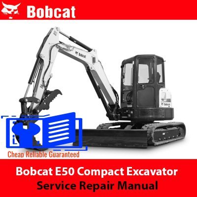 Bobcat E50 Compact Excavator Service Repair Manual