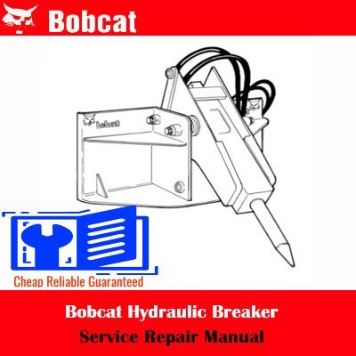 Bobcat Hydraulic Breaker Service Repair Manual