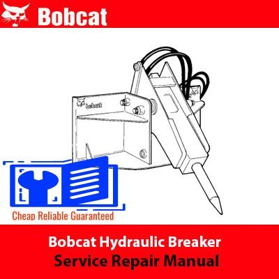 Service repair manual for Bobcat hydraulic breaker, detailing maintenance and troubleshooting procedures
