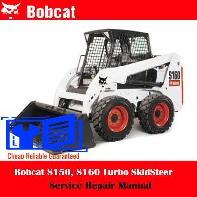 Cart 5 Bobcat S150, S160 Turbo SkidSteer Loader Service Repair Manual