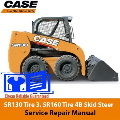 Case SR130 Tire 3, SR160 Tire 4B Skid Steer Service Repair Manual