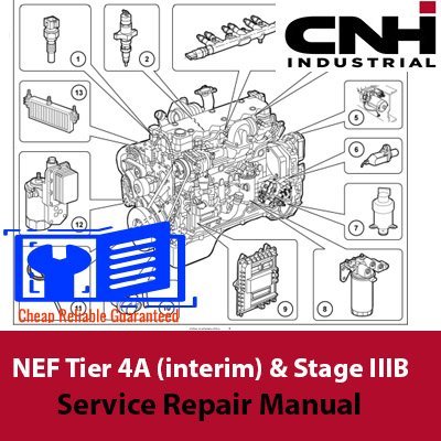NEF Tier 4A (interim) and Stage IIIB Engine Service Repair Manual