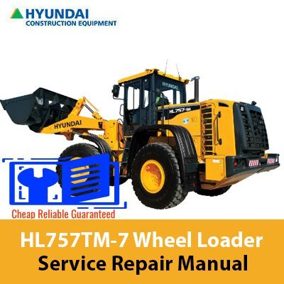 Cart 1 Hyundai HL757TM-7 Wheel Loader Service Repair Manual