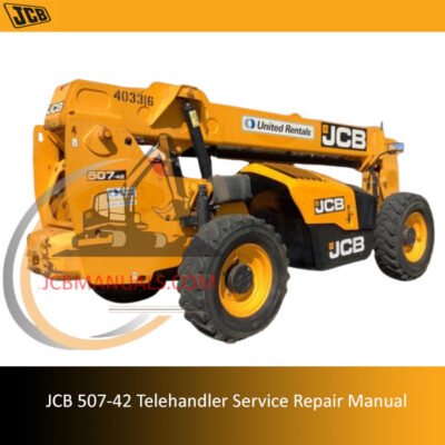 Service repair manual for JCB 507-42 Telehandler, detailing maintenance and troubleshooting procedures
