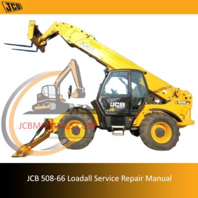 Service repair manual for JCB 508-66 Loadall, detailing maintenance and repair procedures for optimal performance