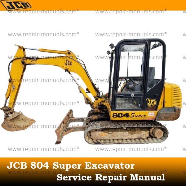 Comprehensive service manual for JCB 804 Super Excavator