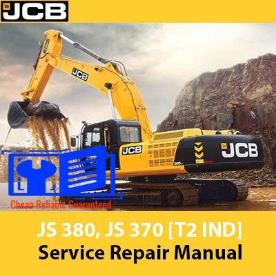 JCB JS 380, JS 370 [T2 IND] Excavator Service Repair Manual