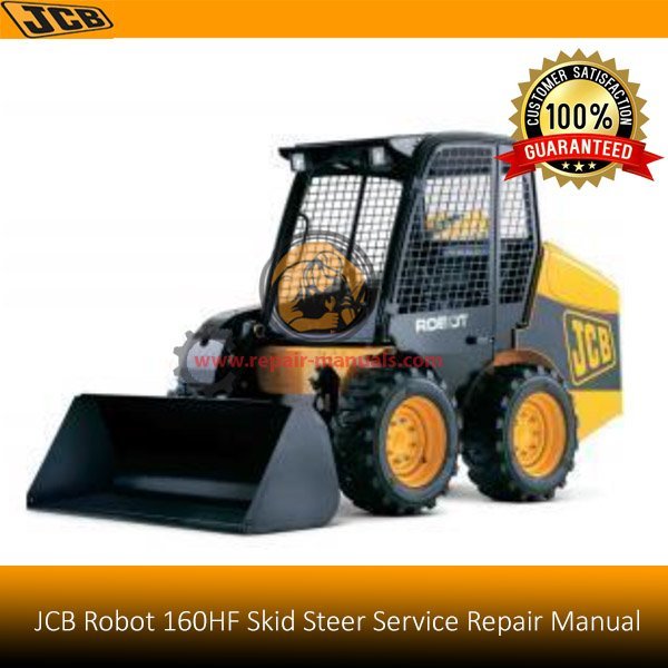 Service repair manual for JCB Robot 160HF Skid Steer Loader