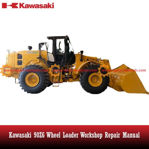 Repair manual for Kawasaki 90Z6 Wheel Loader