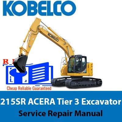 Cart 4 Kobelco 215SR ACERA Tier 3 Excavator Service Repair Manual