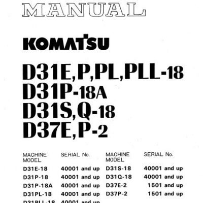 Komatsu D31E-18, D31P-18, D31S-18, D31Q-18 Series Japan Bulldozer Workshop Manual