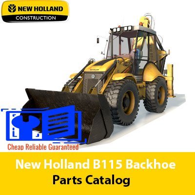 New Holland B115 Backhoe Loader Parts Catalog