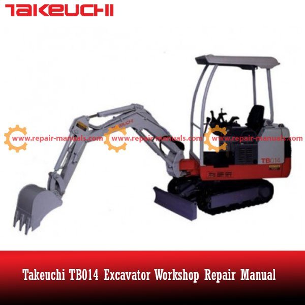Comprehensive repair manual for Takeuchi TB014 excavator