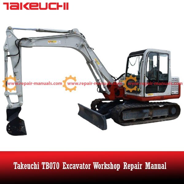 Comprehensive repair manual for Takeuchi TB070 excavator